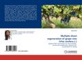 Multiple shoot regeneration of grape vine (Vitis vinifera L.)
