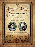 Daughter, Doctor, Resurrectionist