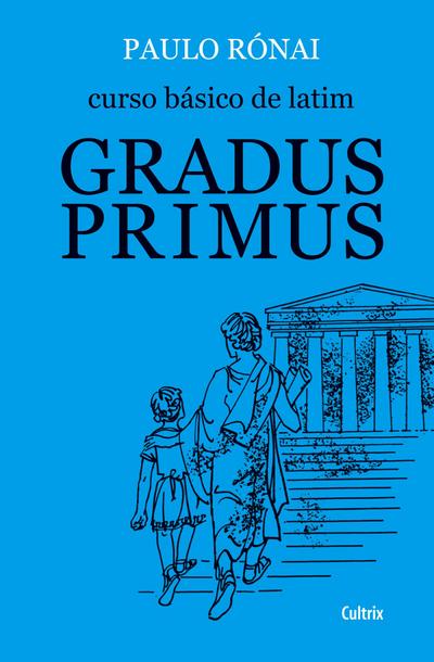 Curso Básico de Latim: Gradus Primus