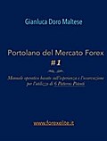 PORTOLANO DEL MERCATO FOREX #1 Manuale operativo basato sull’esperienza e l’osservazione per l’utilizzo di 6 Patterns Potenti