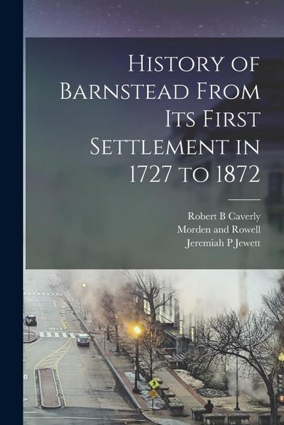 History of Barnstead From its First Settlement in 1727 to 1872