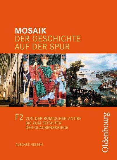 Mosaik, Ausgabe F Von der römischen Antike bis zumr Zeitalter der Glaubenskriege, Schülerbuch
