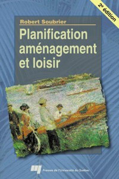 Planification, amenagement et loisir, 2e edition