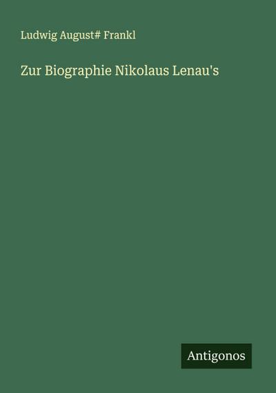 Zur Biographie Nikolaus Lenau’s