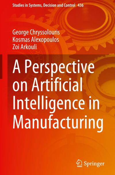 A Perspective on Artificial Intelligence in Manufacturing