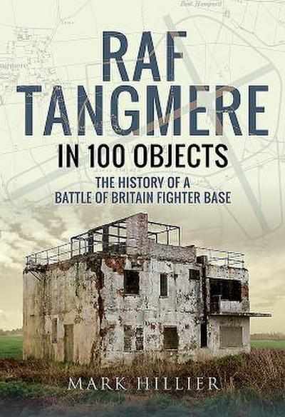 RAF Tangmere in 100 Objects