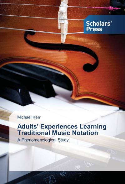 Adults’ Experiences Learning Traditional Music Notation