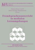 Fremdsprachenunterricht in medialen Lernumgebungen