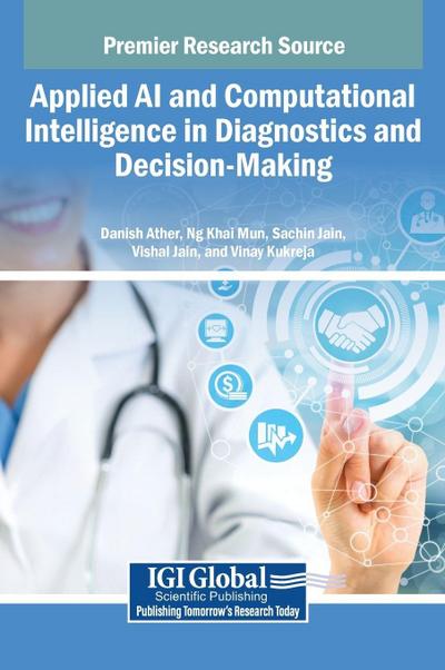 Applied AI and Computational Intelligence in Diagnostics and Decision-Making