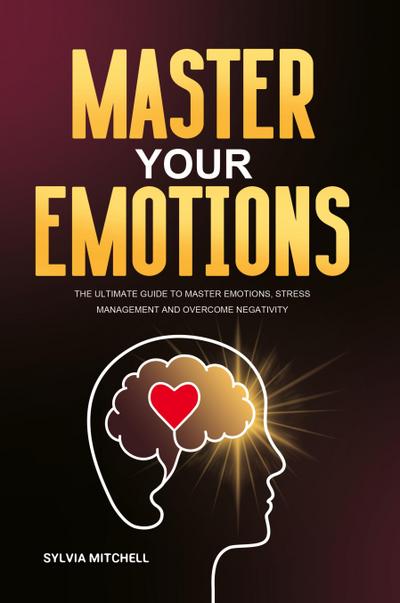 Master Your Emotions