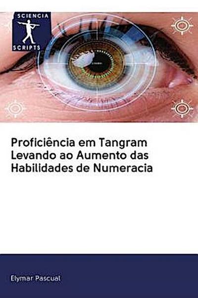Proficiência em Tangram Levando ao Aumento das Habilidades de Numeracia
