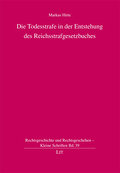 Die Todesstrafe in der Entstehung des Reichsstrafg