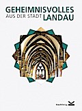 Geheimnisvolles aus der Stadt Landau