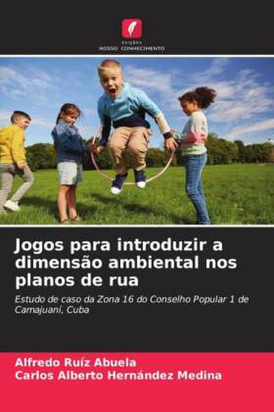 Jogos para introduzir a dimensão ambiental nos planos de rua