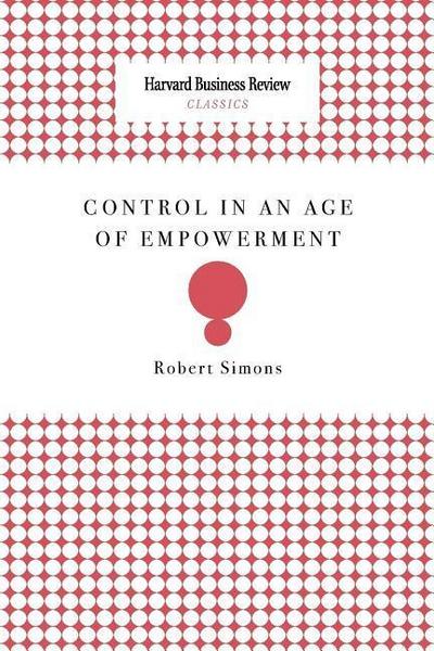 Control in an Age of Empowerment