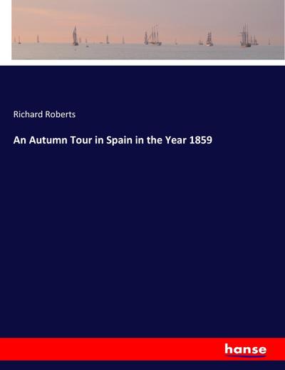 An Autumn Tour in Spain in the Year 1859