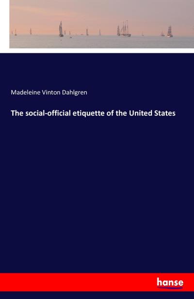 The social-official etiquette of the United States
