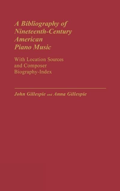 A Bibliography of Nineteenth-Century American Piano Music
