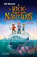 Rick Nautilus - SOS aus der Tiefe: Eine tolle Abenteuerserie für Jungs und Mädchen ab 7
