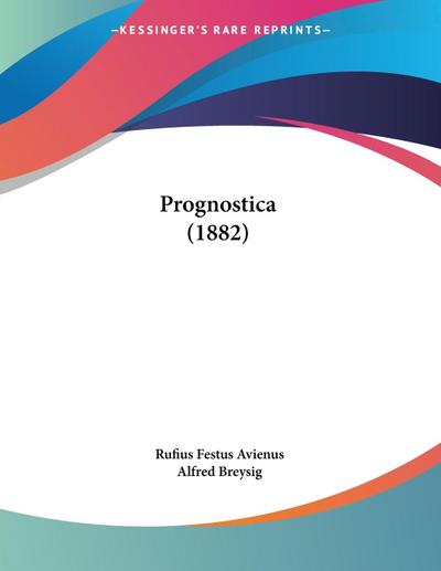 Prognostica (1882) - Rufius Festus Avienus