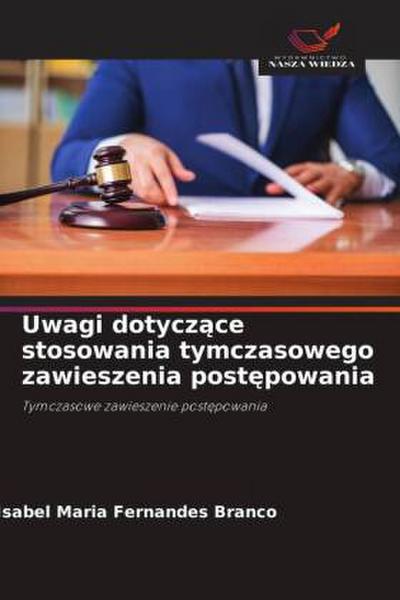 Uwagi dotycz¿ce stosowania tymczasowego zawieszenia post¿powania