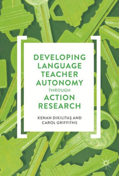 Developing Language Teacher Autonomy through Action Research