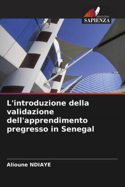 L’introduzione della validazione dell’apprendimento pregresso in Senegal