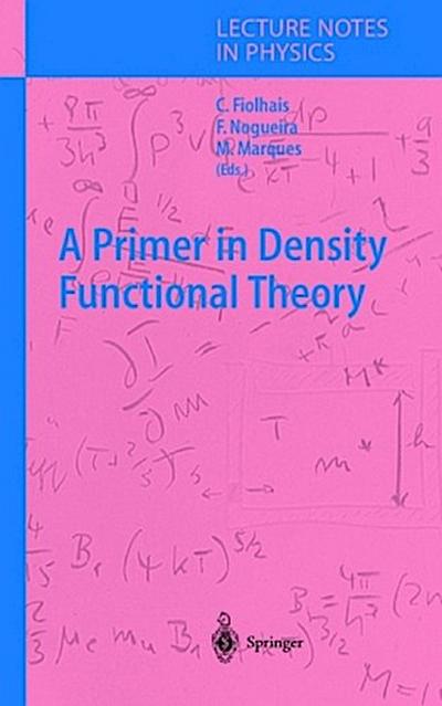 A Primer in Density Functional Theory