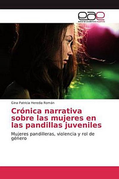 Crónica narrativa sobre las mujeres en las pandillas juveniles