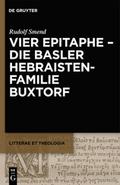 Vier Epitaphe - die Basler Hebraistenfamilie Buxto