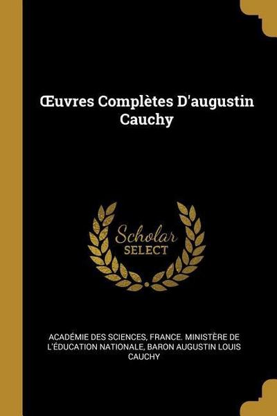 OEuvres Complètes D’augustin Cauchy