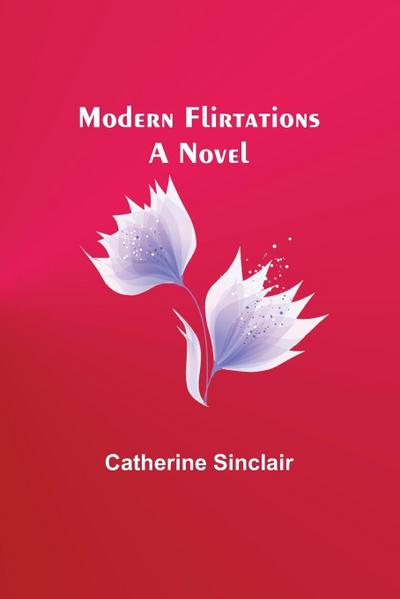 Modern Flirtations