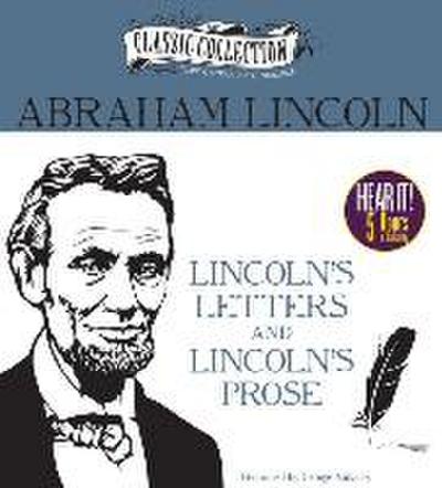 Lincoln’s Letters and Lincoln’s Prose