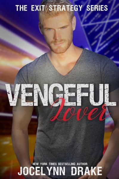 Vengeful Lover (Exit Strategy, #2)