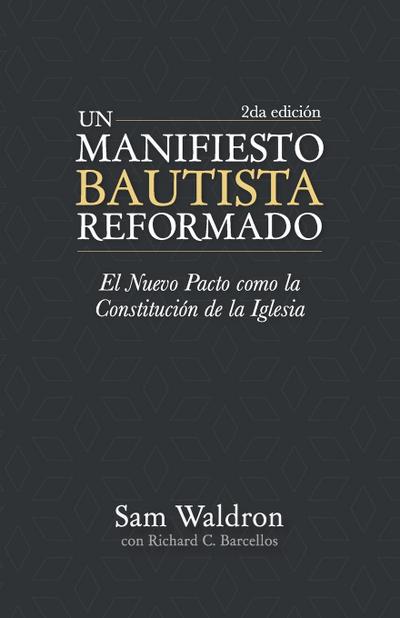 Un manifiesto bautista reformado