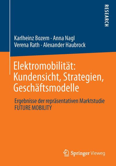 Elektromobilität: Kundensicht, Strategien, Geschäftsmodelle