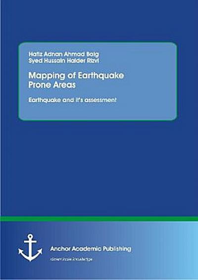 Mapping of Earthquake Prone Areas: Earthquake and its assessment