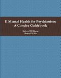E Mental Health for Psychiatrists