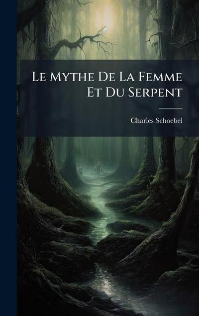 Le Mythe De La Femme Et Du Serpent