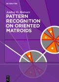 Pattern Recognition on Oriented Matroids von Andrey O. Matveev | Ebook