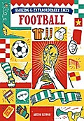 Amazing & Extraordinary Facts - Football