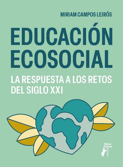 Educación ecosocial. La respuesta a los retos del siglo XXI