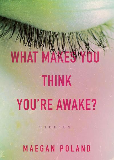 What Makes You Think You’re Awake?