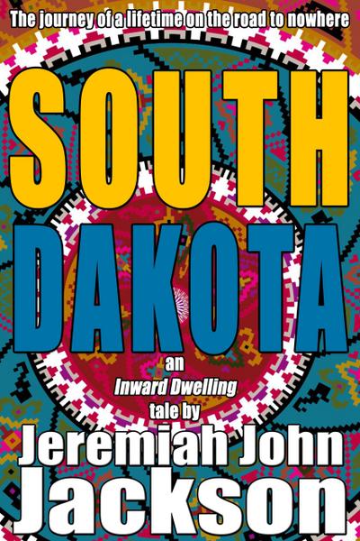 South Dakota (Inward Dwelling Tales, #2)