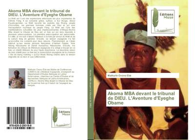 Akoma MBA devant le tribunal de DIEU. L’Aventure d’Eyeghe Obame
