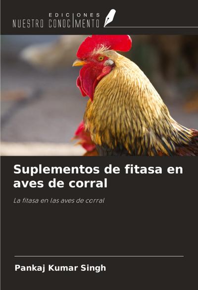 Suplementos de fitasa en aves de corral