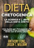 Dieta Chetogenica - La Scienza E L’Arte Della Dieta Cheto