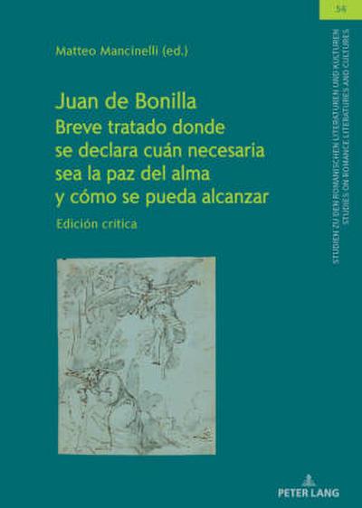 Juan de Bonilla Breve tratado donde se declara cuán necesaria sea la paz del alma y cómo se pueda alcanzar