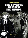 Den letzten beissen die Hunde