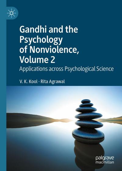 Gandhi and the Psychology of Nonviolence, Volume 2